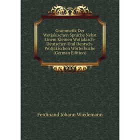 Книга Grammatik Der Wotjakischen Sprache Nebst Einem Kleinen Wotjakisch-Deutschen Und Deutsch-Wotjakischen Wörterbuche (German Edition)
Книга Grammatik Der Wotjakischen Sprache Nebst Einem Kleinen Wotjakisch-Deutschen Und Deutsch-Wotjakischen Wörterbuche (German Edition)