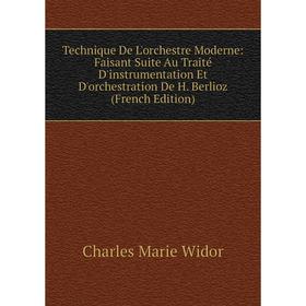 Книга Technique De L'orchestre Moderne: Faisant Suite Au Traité D'instrumentation Et D'orchestration De H. Berlioz (French Edition)
Книга Technique De L'orchestre Moderne: Faisant Suite Au Traité D'instrumentation Et D'orchestration De H. Berlioz (French Edition)