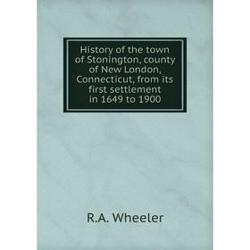 Книга History of the town of Stonington, county of New London, Connecticut, from its first settlement in 1649 to 1900
Книга History of the town of Stonington, county of New London, Connecticut, from its first settlement in 1649 to 1900