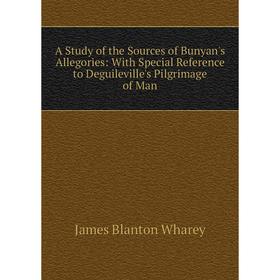 Книга A Study of the Sources of Bunyan's Allegories: With Special Reference to Deguileville's Pilgrimage of Man
Книга A Study of the Sources of Bunyan's Allegories: With Special Reference to Deguileville's Pilgrimage of Man
