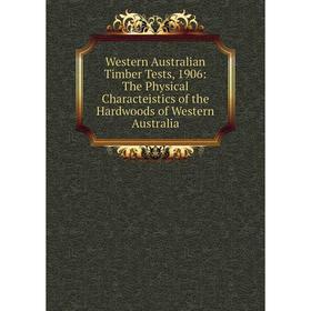 Книга Western Australian Timber Tests, 1906: The Physical Characteistics of the Hardwoods of Western Australia
Книга Western Australian Timber Tests, 1906: The Physical Characteistics of the Hardwoods of Western Australia