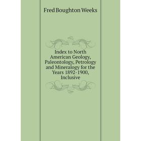 Книга Index to North American Geology, Paleontology, Petrology and Mineralogy for the Years 1892-1900, Inclusive
Книга Index to North American Geology, Paleontology, Petrology and Mineralogy for the Years 1892-1900, Inclusive