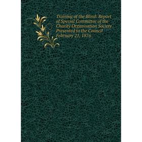 Книга Training of the Blind: Report of Special Committee of the Charity Organisation Society Presented
Книга Training of the Blind: Report of Special Committee of the Charity Organisation Society Presented