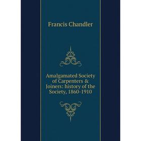 Книга Amalgamated Society of Carpenters & Joiners: history of the Society, 1860-1910
Книга Amalgamated Society of Carpenters & Joiners: history of the Society, 1860-1910