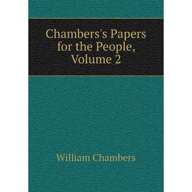 Книга Chambers's Papers for the People, Volume 2
Книга Chambers's Papers for the People, Volume 2