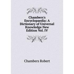 Книга Chambers's Encyclopaedia: A Dictionary of Universal Knowledge New Edition Vol. IV
Книга Chambers's Encyclopaedia: A Dictionary of Universal Knowledge New Edition Vol. IV