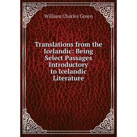 Книга Translations from the Icelandic: Being Select Passages Introductory to Icelandic Literature
Книга Translations from the Icelandic: Being Select Passages Introductory to Icelandic Literature