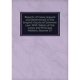 Книга Reports of Cases Argued and Determined in the English Courts of Common Law: With Tables of the Cases and Principal Matters
Книга Reports of Cases Argued and Determined in the English Courts of Common Law: With Tables of the Cases and Principal Matters