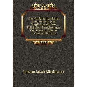 Книга Das Nordamerikanische Bundesstaatsrecht Verglichen Mit Den Politischen Einrichtungen Der Schweiz, Volume 1 (German Edition)
Книга Das Nordamerikanische Bundesstaatsrecht Verglichen Mit Den Politischen Einrichtungen Der Schweiz, Volume 1 (German Edition)