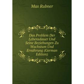 Книга Das Problem Der Lebensdauer Und Seine Beziehungen Zu Wachstum Und Ernährung (German Edition) 
Книга Das Problem Der Lebensdauer Und Seine Beziehungen Zu Wachstum Und Ernährung (German Edition)