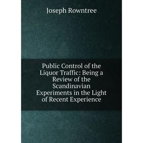 Книга Public Control of the Liquor Traffic: Being a Review of the Scandinavian Experiments in the Light of Recent Experience
Книга Public Control of the Liquor Traffic: Being a Review of the Scandinavian Experiments in the Light of Recent Experience