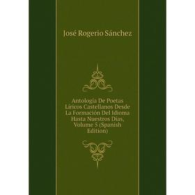 Книга Antología De Poetas Líricos Castellanos Desde La Formación Del Idioma Hasta Nuestros Días, Volume 5 (Spanish Edition)
Книга Antología De Poetas Líricos Castellanos Desde La Formación Del Idioma Hasta Nuestros Días, Volume 5 (Spanish Edition)