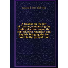 Книга A treatise on the law of fixtures, emnbracing the leading decisions upon the subject, both American and English, bringing the law down to the pr
Книга A treatise on the law of fixtures, emnbracing the leading decisions upon the subject, both American and English, bringing the law down to the pr