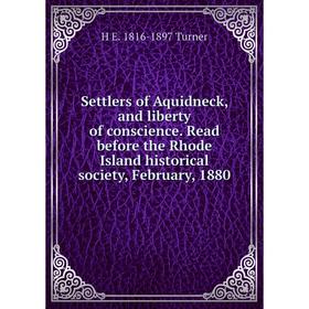 Книга Settlers of Aquidneck, and liberty of conscience. Read before the Rhode Island historical society, February, 1880
Книга Settlers of Aquidneck, and liberty of conscience. Read before the Rhode Island historical society, February, 1880