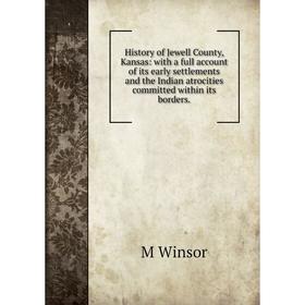 Книга History of Jewell County, Kansas: with a full account of its early settlements and the Indian atrocities committed within its borders.
Книга History of Jewell County, Kansas: with a full account of its early settlements and the Indian atrocities committed within its borders.