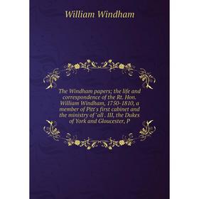 Книга The Windham papers; the life and correspondence of the Rt. Hon. William Windham, 1750-1810, a member of Pitt's first cabinet and the ministry of
Книга The Windham papers; the life and correspondence of the Rt. Hon. William Windham, 1750-1810, a member of Pitt's first cabinet and the ministry of