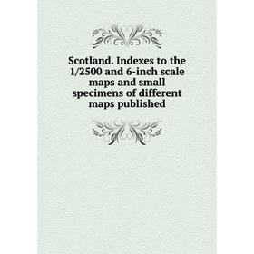 Книга Scotland. Indexes to the 1/2500 and 6-inch scale maps and small specimens of different maps published
Книга Scotland. Indexes to the 1/2500 and 6-inch scale maps and small specimens of different maps published