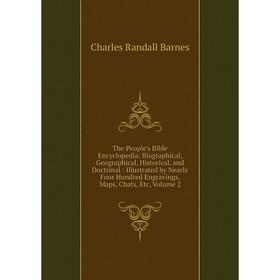 Книга The People's Bible Encyclopedia: Biographical, Geographical, Historical, and Doctrinal: Illustrated by Nearly Four Hundred Engravings, Maps, Cha
Книга The People's Bible Encyclopedia: Biographical, Geographical, Historical, and Doctrinal: Illustrated by Nearly Four Hundred Engravings, Maps, Cha
