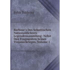 Книга Barbour's Des Schottischen Nationaldichters Legendensammlung: Nebst Den Fragmenten Seines Trojanerkrieges
Книга Barbour's Des Schottischen Nationaldichters Legendensammlung: Nebst Den Fragmenten Seines Trojanerkrieges