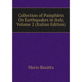 Книга Collection of Pamphlets On Earthquakes in Italy, Volume 2 (Italian Edition)
Книга Collection of Pamphlets On Earthquakes in Italy, Volume 2 (Italian Edition)