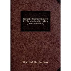 Книга Sicherheitseinrichtungen in Chemischen Betrieben (German Edition) 
Книга Sicherheitseinrichtungen in Chemischen Betrieben (German Edition)