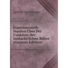 Книга Experimentelle Studien Über Die Funktion Der Eustachi'Schen Röhre (German Edition)
Книга Experimentelle Studien Über Die Funktion Der Eustachi'Schen Röhre (German Edition)