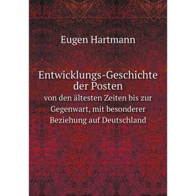 Книга Entwicklungs-Geschichte der Postenvon den ältesten Zeiten bis zur Gegenwart, mit besonderer Beziehung auf Deutschland
Книга Entwicklungs-Geschichte der Postenvon den ältesten Zeiten bis zur Gegenwart, mit besonderer Beziehung auf Deutschland