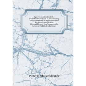 Книга Spreekwoordenboek Der Nederlandsche Taal, of Verzameling Van Nederlandsche Spreekwoorden En Spreekwoordelijke Uitrdrukkingen Von Vroegeren En La
Книга Spreekwoordenboek Der Nederlandsche Taal, of Verzameling Van Nederlandsche Spreekwoorden En Spreekwoordelijke Uitrdrukkingen Von Vroegeren En La