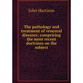 Книга The pathology and treatment of venereal diseases; comprising the most recent doctrines on the subject
Книга The pathology and treatment of venereal diseases; comprising the most recent doctrines on the subject