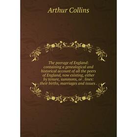 Книга The peerage of England: containing a genealogical and historical account of all the peers of England, now existing, either by tenure, summons, o
Книга The peerage of England: containing a genealogical and historical account of all the peers of England, now existing, either by tenure, summons, o