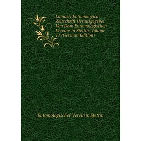 Книга Linnaea Entomologica: Zeitschrift Herausgegeben Von Dem Entomologischen Vereine in Stettin, Volume 11
Книга Linnaea Entomologica: Zeitschrift Herausgegeben Von Dem Entomologischen Vereine in Stettin, Volume 11