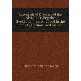 Книга Essentials of Diseases of the Skin, Including the Syphilodermata Arranged in the Form of Questions and Answers
Книга Essentials of Diseases of the Skin, Including the Syphilodermata Arranged in the Form of Questions and Answers
