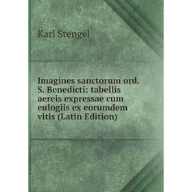 Книга Imagines sanctorum ord. S. Benedicti: tabellis aereis expressae cum eulogiis ex eorumdem vitis
Книга Imagines sanctorum ord. S. Benedicti: tabellis aereis expressae cum eulogiis ex eorumdem vitis