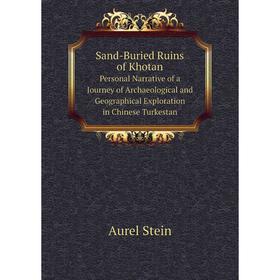 Книга Sand-Buried Ruins of KhotanPersonal Narrative of a Journey of Archaeological and Geographical Exploration in Chinese Turkestan
Книга Sand-Buried Ruins of KhotanPersonal Narrative of a Journey of Archaeological and Geographical Exploration in Chinese Turkestan