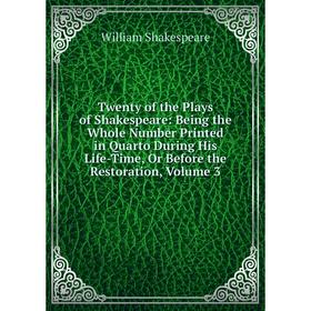 Книга Twenty of the Plays of Shakespeare: Being the Whole Number Printed in Quarto During His Life-Time, Or Before the Restoration
Книга Twenty of the Plays of Shakespeare: Being the Whole Number Printed in Quarto During His Life-Time, Or Before the Restoration