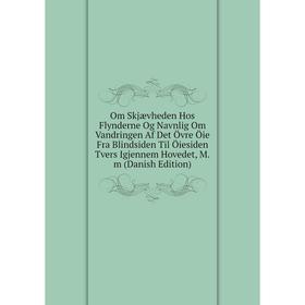 Книга Om Skjævheden Hos Flynderne Og Navnlig Om Vandringen Af Det Övre Öie Fra Blindsiden Til Öiesiden Tvers Igjennem Hovedet, Mm (Danish Edition)
Книга Om Skjævheden Hos Flynderne Og Navnlig Om Vandringen Af Det Övre Öie Fra Blindsiden Til Öiesiden Tvers Igjennem Hovedet, Mm (Danish Edition)