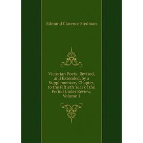 Книга Victorian Poets: Revised, and Extended, by a Supplementary Chapter, to the Fiftieth Year of the Period Under Review
Книга Victorian Poets: Revised, and Extended, by a Supplementary Chapter, to the Fiftieth Year of the Period Under Review