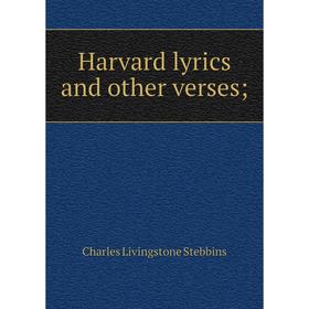 Книга Harvard lyrics and other verses
Книга Harvard lyrics and other verses