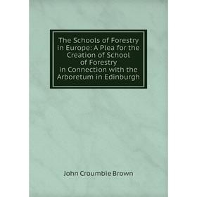 Книга The Schools of Forestry in Europe: A Plea for the Creation of School of Forestry in Connection with the Arboretum in Edinburgh
Книга The Schools of Forestry in Europe: A Plea for the Creation of School of Forestry in Connection with the Arboretum in Edinburgh
