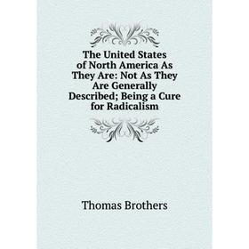 Книга The United States of North America As They Are: Not As They Are Generally Described; Being a Cure for Radicalism
Книга The United States of North America As They Are: Not As They Are Generally Described; Being a Cure for Radicalism