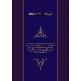 Книга A Treatise On the Office and Practice of a Notary of England: As Connected with Mercantile Instruments, and On the Law Merchant, and Statutes,.
Книга A Treatise On the Office and Practice of a Notary of England: As Connected with Mercantile Instruments, and On the Law Merchant, and Statutes,.