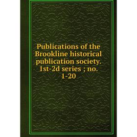Книга Publications of the Brookline historical publication society. 1st-2d series; no. 1-20
Книга Publications of the Brookline historical publication society. 1st-2d series; no. 1-20