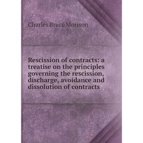 Книга Rescission of contracts: a treatise on the principles governing the rescission, discharge, avoidance and dissolution of contracts
Книга Rescission of contracts: a treatise on the principles governing the rescission, discharge, avoidance and dissolution of contracts
