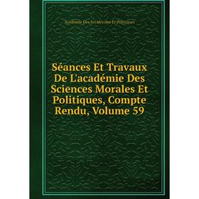Книга Séances Et Travaux De L'académie Des Sciences Morales Et Politiques, Compte Rendu, Volume 59
Книга Séances Et Travaux De L'académie Des Sciences Morales Et Politiques, Compte Rendu, Volume 59