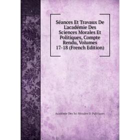 Книга Séances Et Travaux De L'académie Des Sciences Morales Et Politiques, Compte Rendu
Книга Séances Et Travaux De L'académie Des Sciences Morales Et Politiques, Compte Rendu
