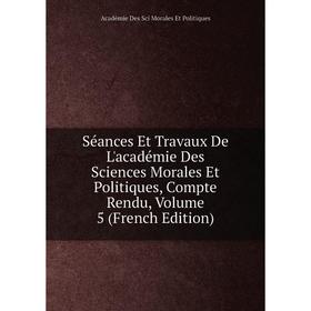 Книга Séances Et Travaux De L'académie Des Sciences Morales Et Politiques, Compte Rendu
Книга Séances Et Travaux De L'académie Des Sciences Morales Et Politiques, Compte Rendu