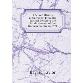 Книга A School History of Germany: From the Earliest Period to the Establishment of the German Empire in 1871
Книга A School History of Germany: From the Earliest Period to the Establishment of the German Empire in 1871