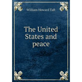 Книга The United States and peace
Книга The United States and peace