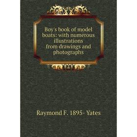 Книга Boy's book of model boats: with numerous illustrations from drawings and photographs
Книга Boy's book of model boats: with numerous illustrations from drawings and photographs