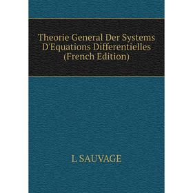 Книга Theorie General Der Systems D'Equations Differentielles (French Edition)
Книга Theorie General Der Systems D'Equations Differentielles (French Edition)
